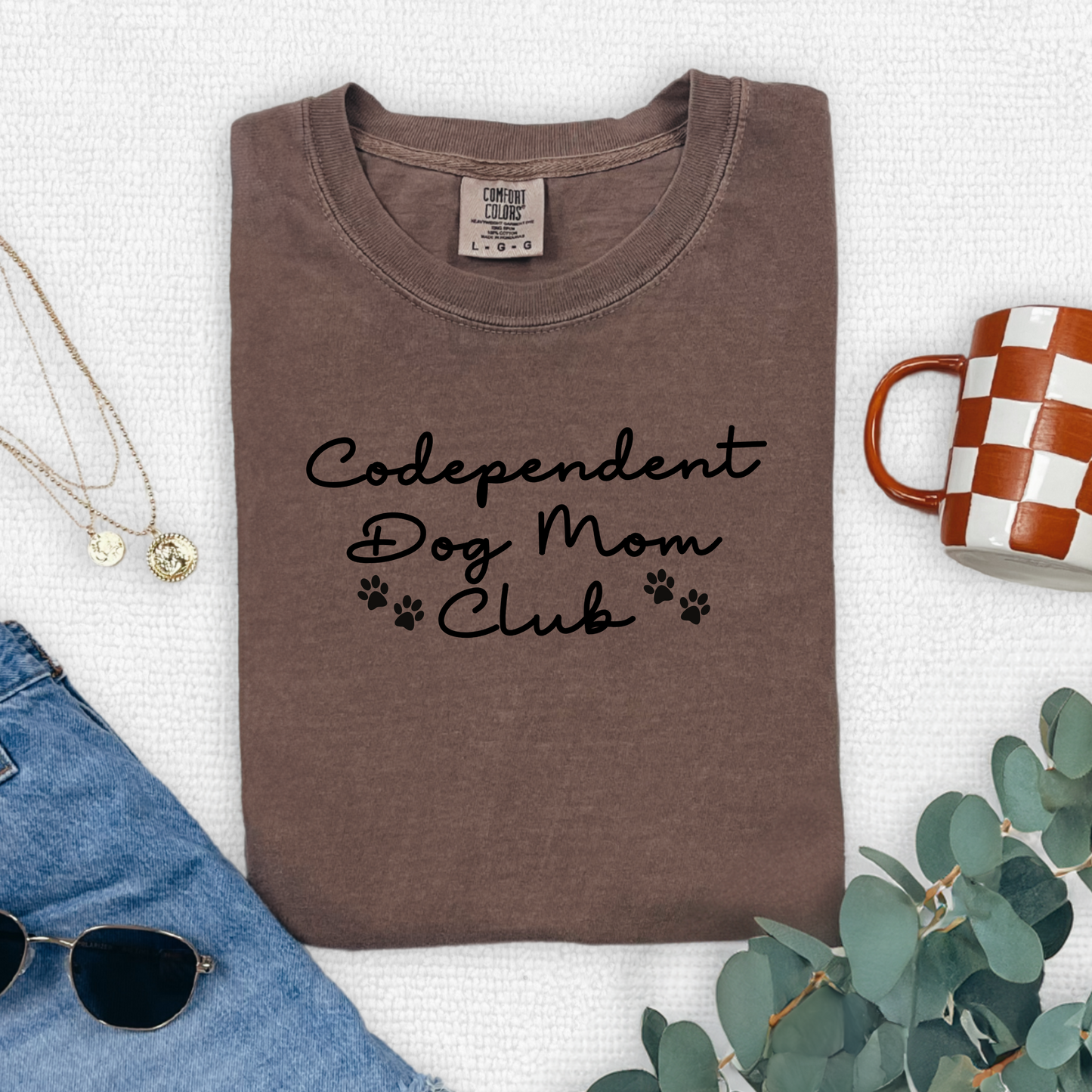 Codependent Dog Mom Club T-Shirt - WaveBerry Threads