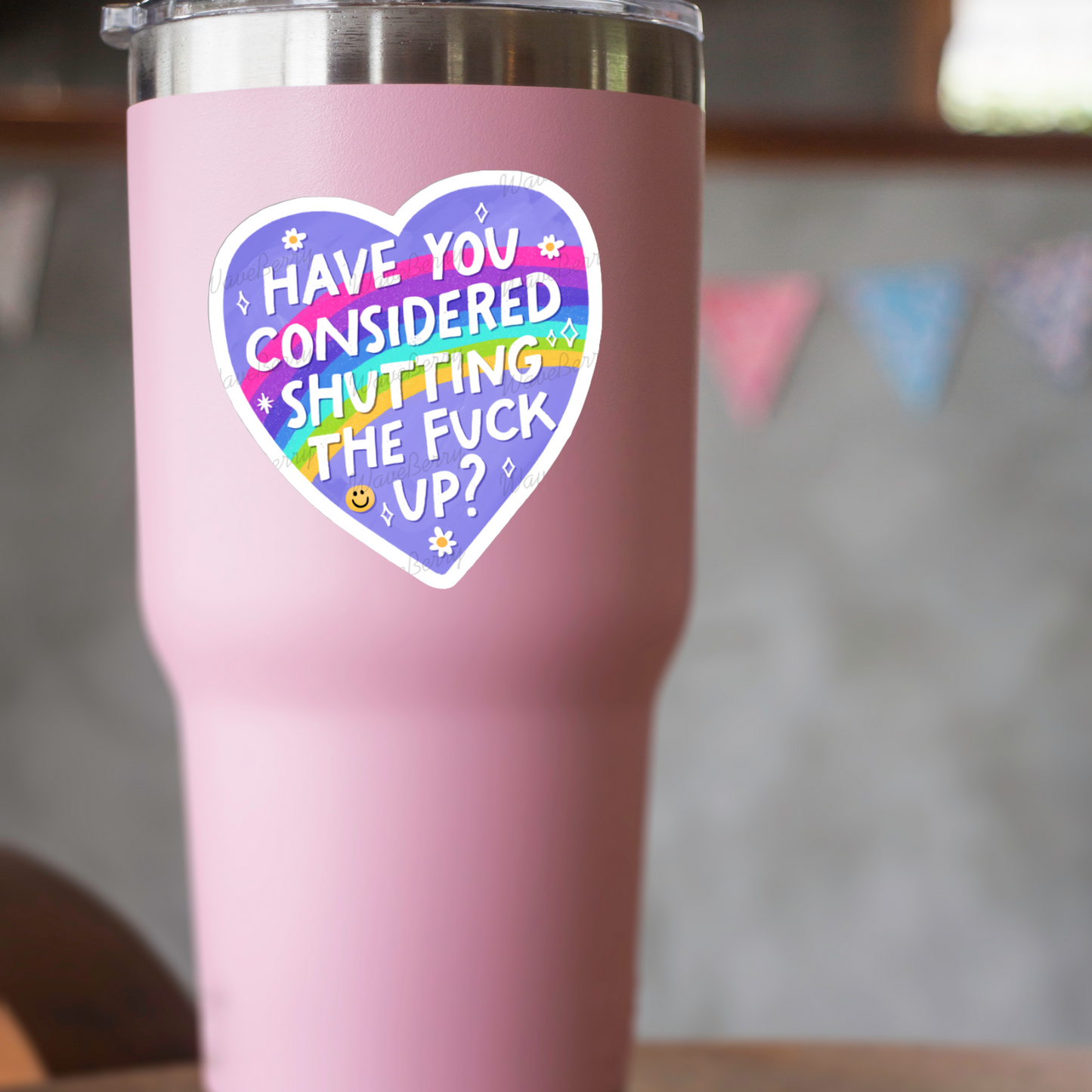 Have You Considered Shutting the Fuck Up Sticker
