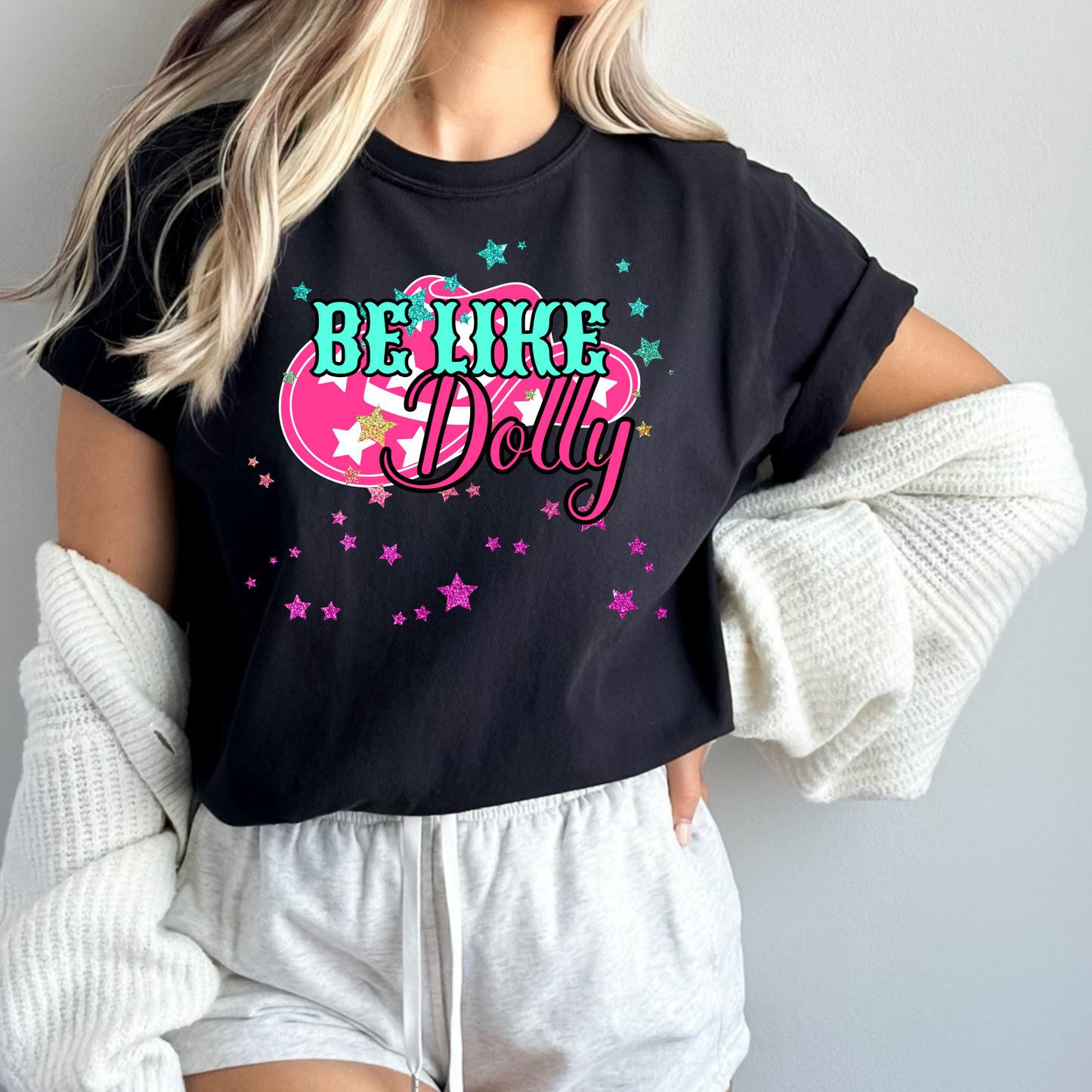 Be Like Dolly T-Shirt - WaveBerry Threads