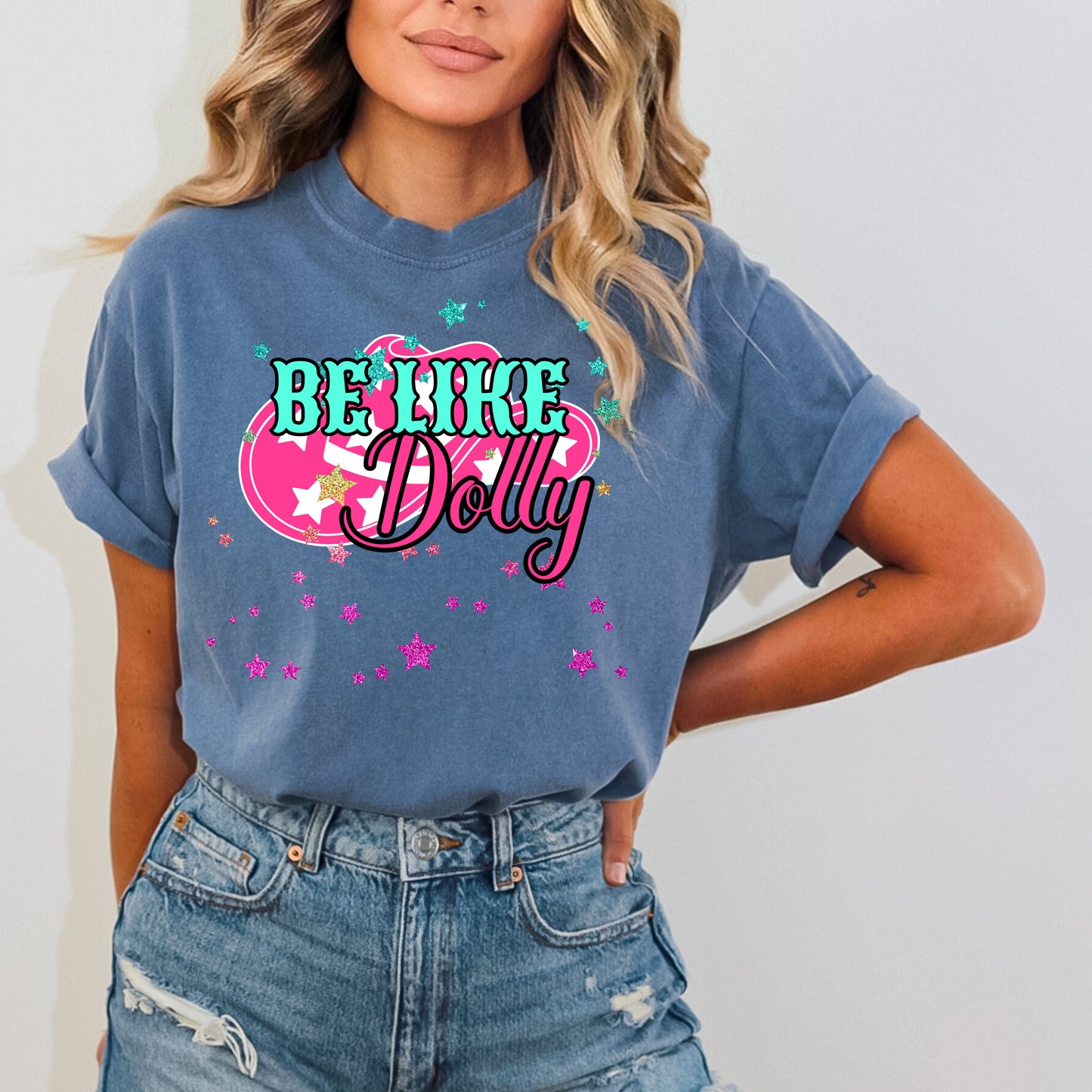 Be Like Dolly T-Shirt - WaveBerry Threads