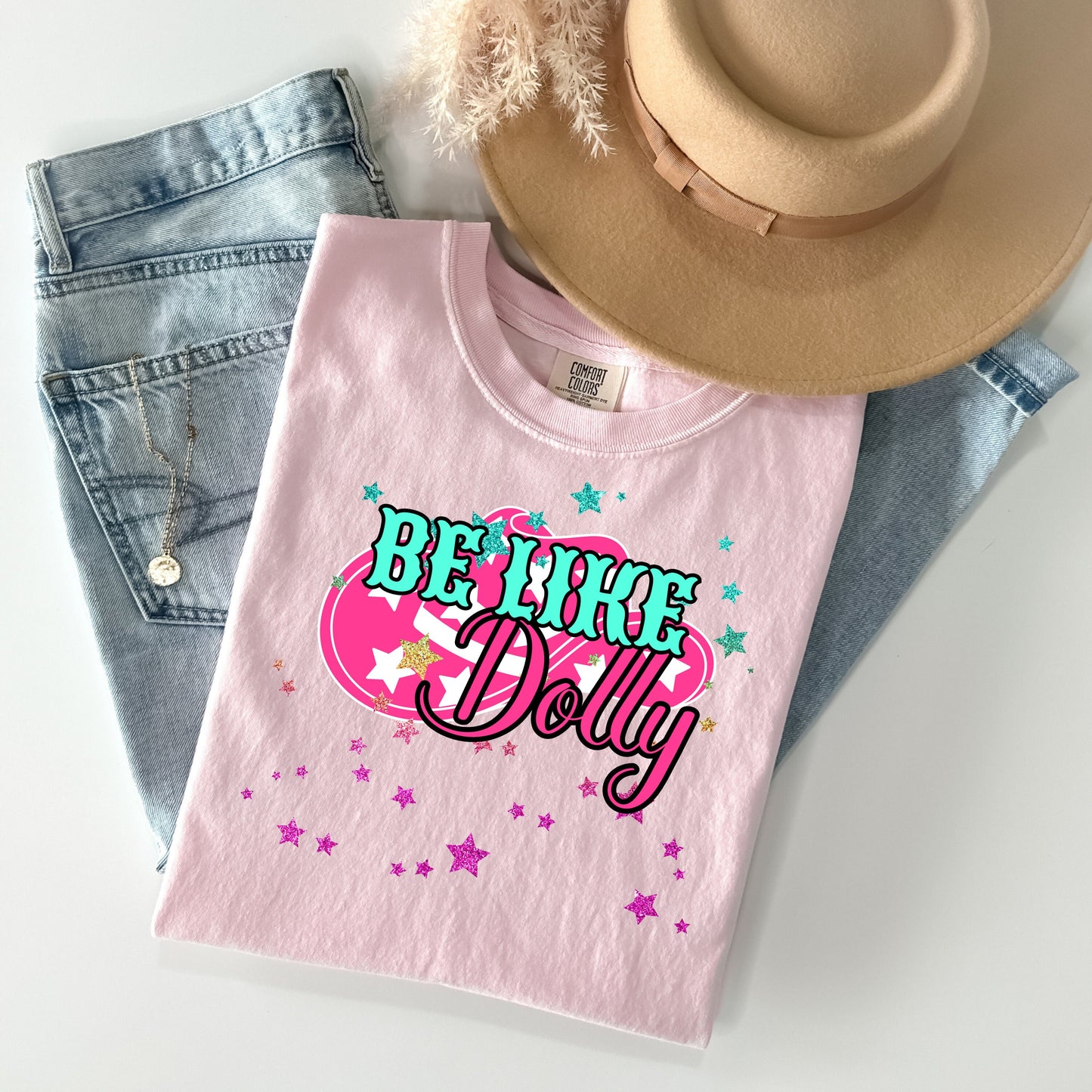 Be Like Dolly T-Shirt - WaveBerry Threads