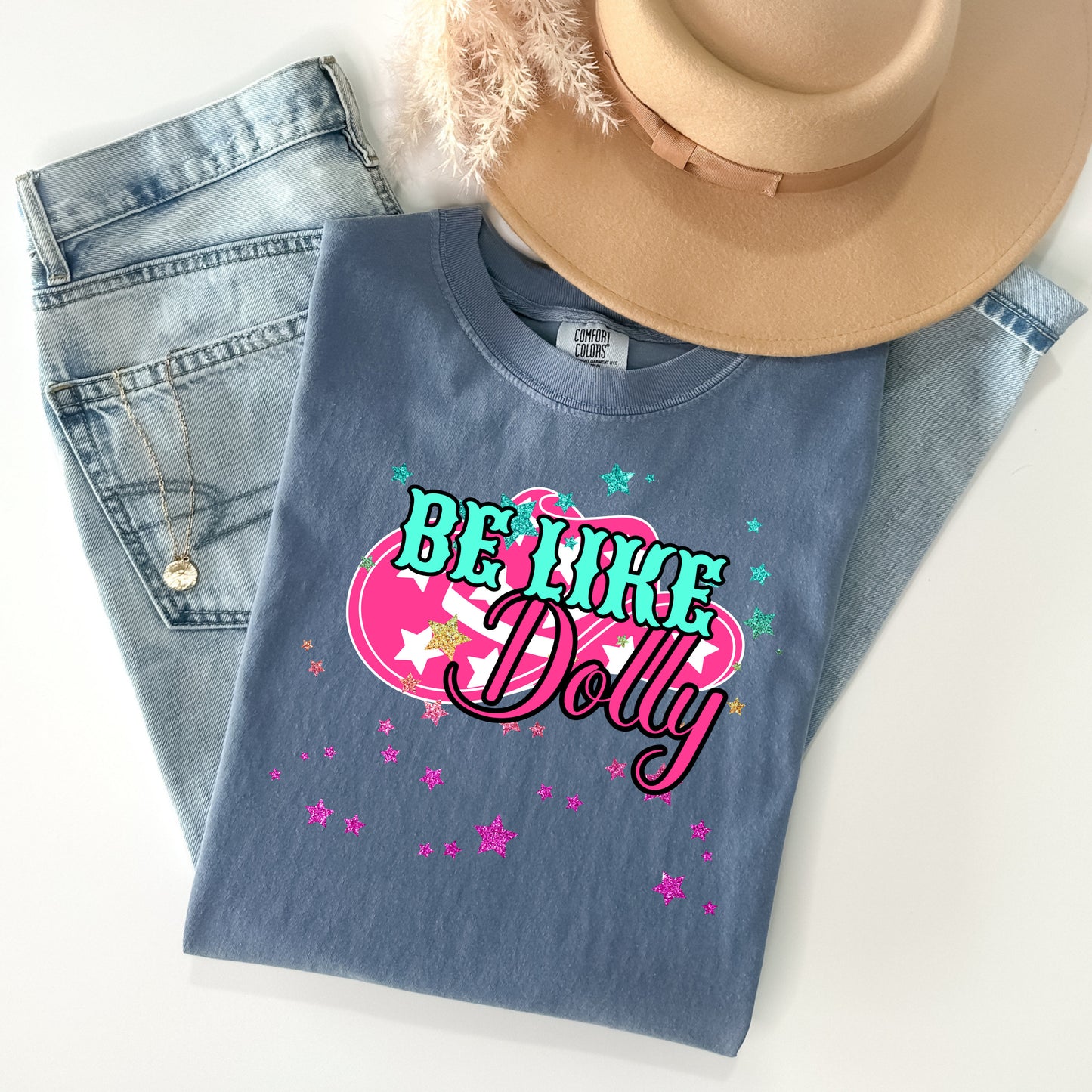 Be Like Dolly T-Shirt - WaveBerry Threads