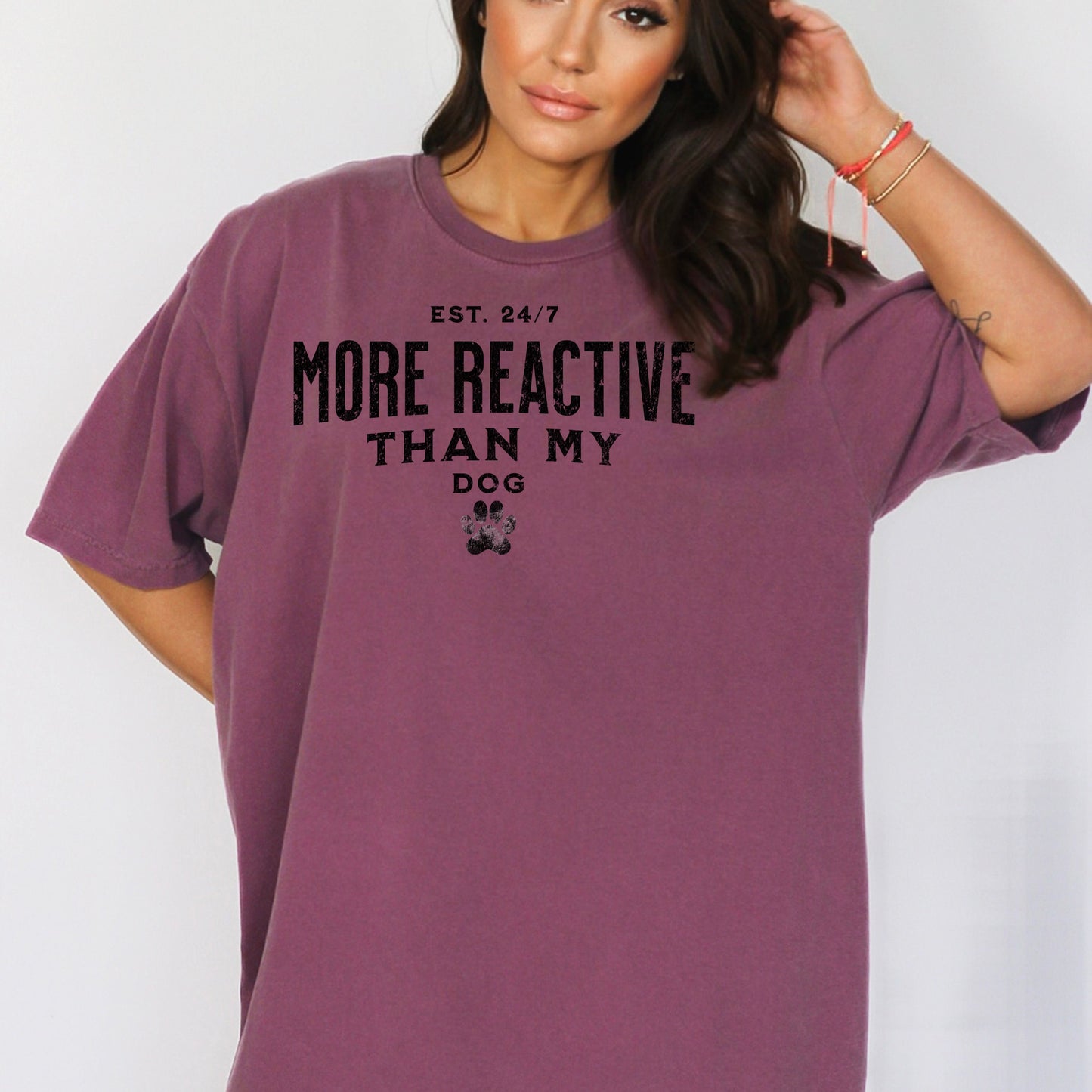 Reactive Dog T-Shirt, More Reactive Than My Dog - WaveBerry Threads