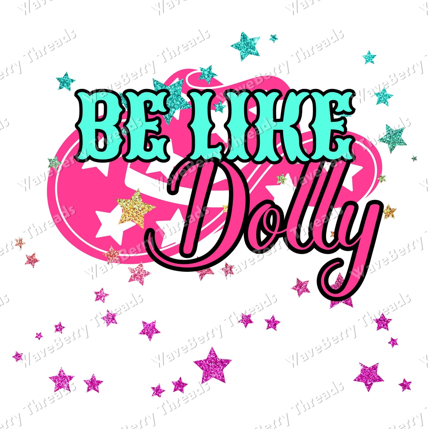 Be Like Dolly PNG Digital Download PNG File