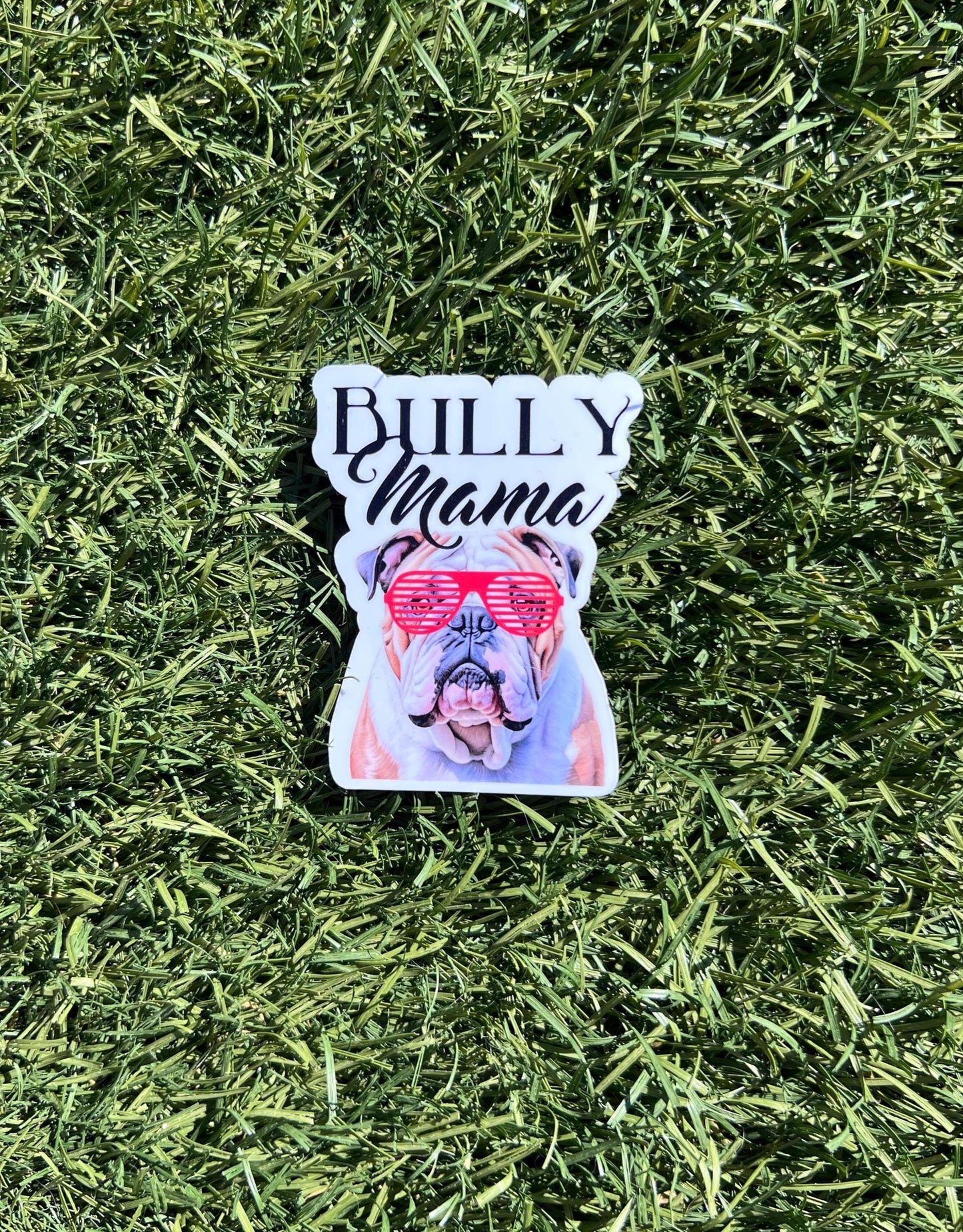 Bully Mama Sticker – Bulldog Dog Mom Decal, Cute Water-Resistant Vinyl Sticker, 2" or 3" Bulldog Lover Gift for Dog Moms