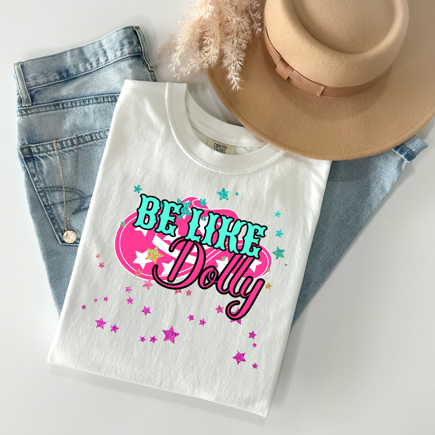 Be Like Dolly T-Shirt - WaveBerry Threads