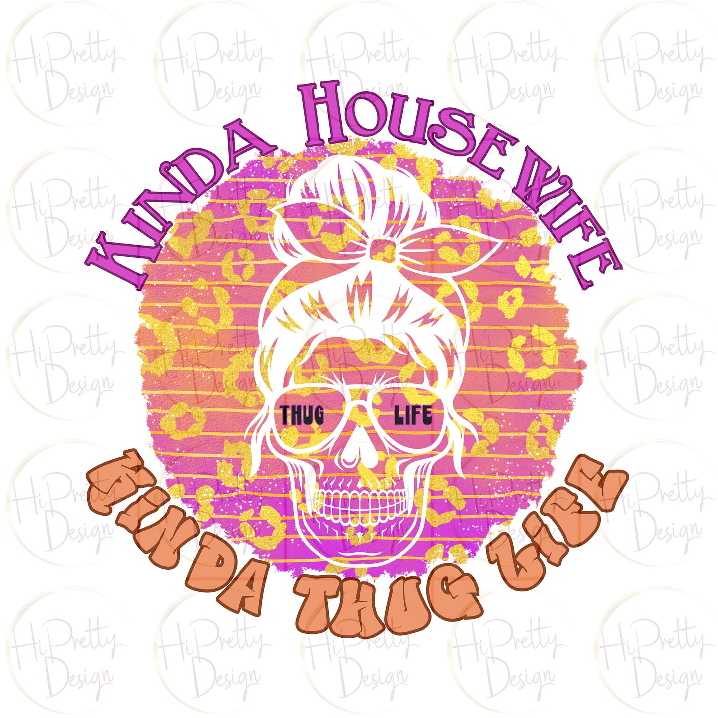 Kinda Housewife Kinda Thug Life T-Shirt - WaveBerry Threads