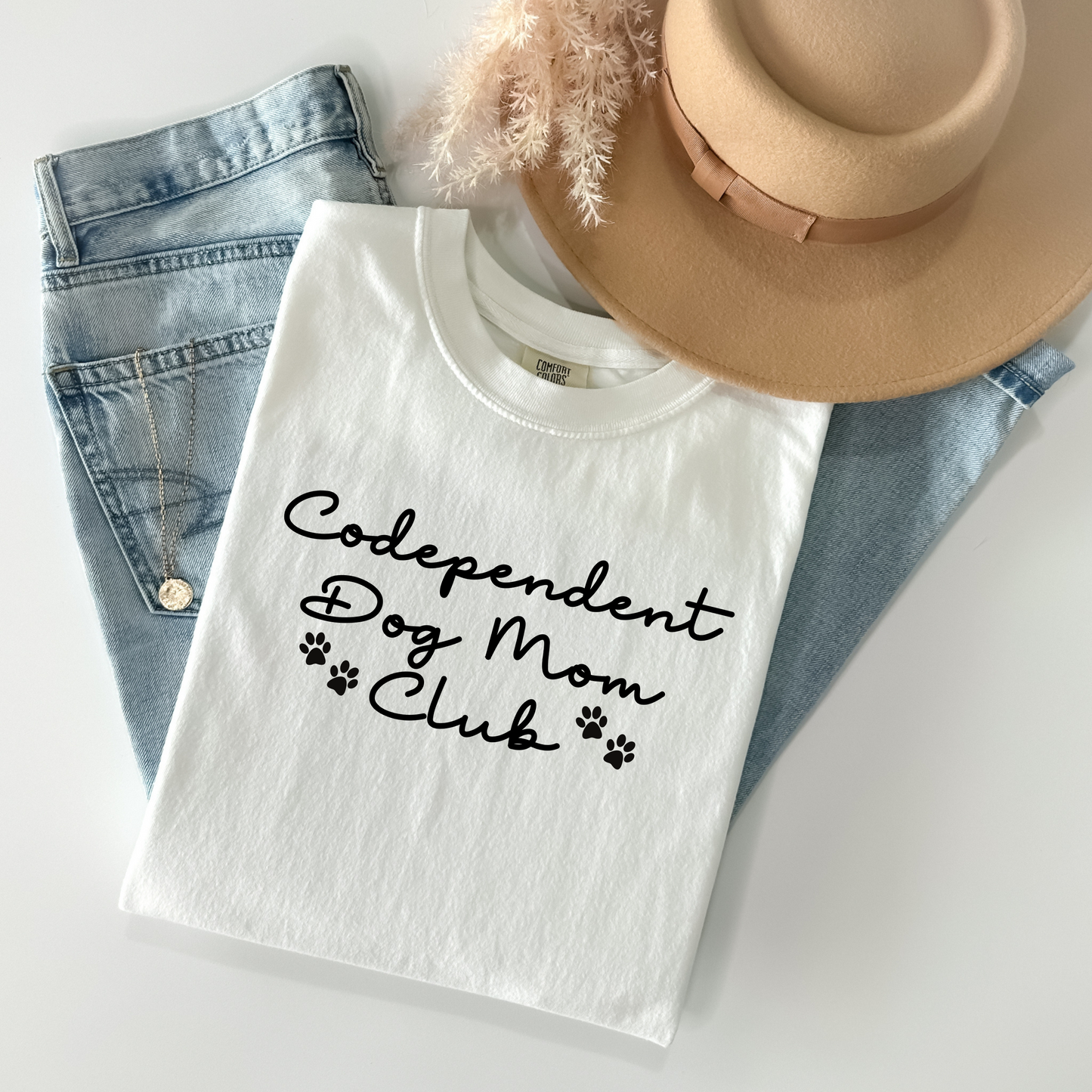 Codependent Dog Mom Club T-Shirt