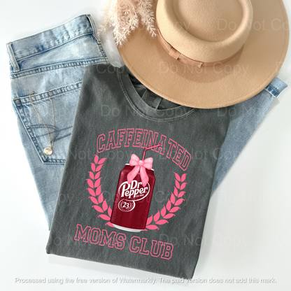 Dr Pepper Caffeinated Moms Club T-Shirt - WaveBerry Threads