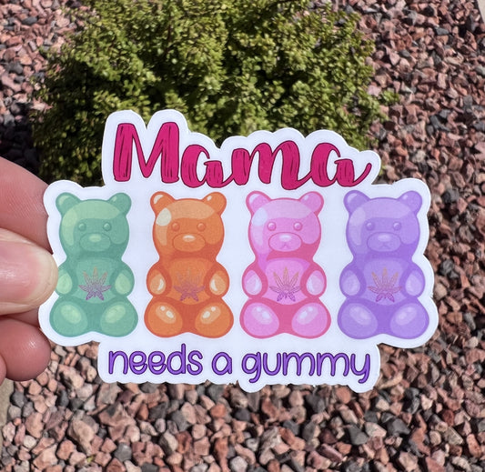 Mama Needs a Gummy Sticker