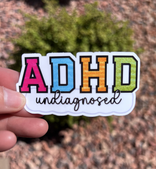 ADHD Undiagnosed Sticker