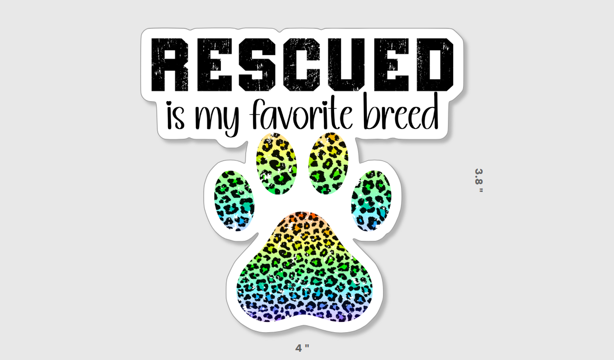 Rescued Is My Favorite Breed Sticker - Charity Donation - WaveBerry Threads