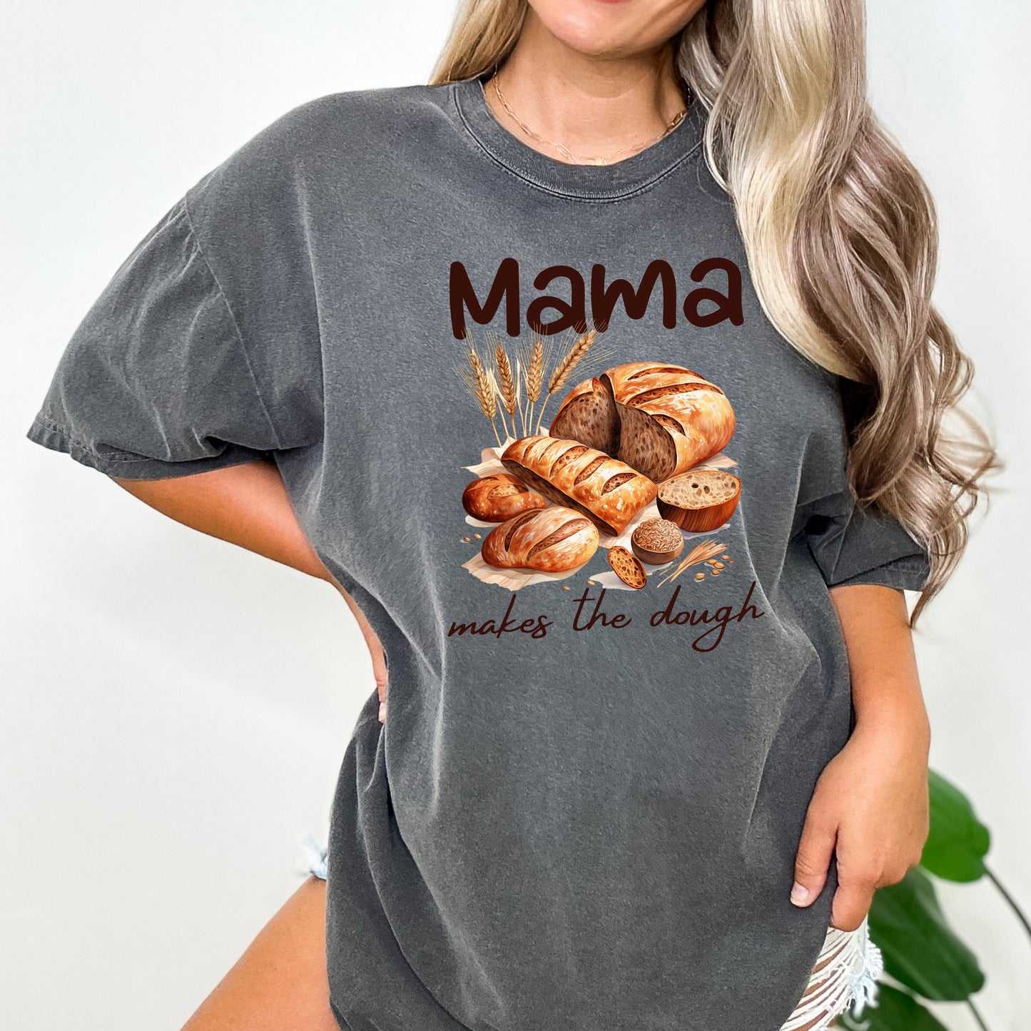 Mama Makes The Dough T-Shirt