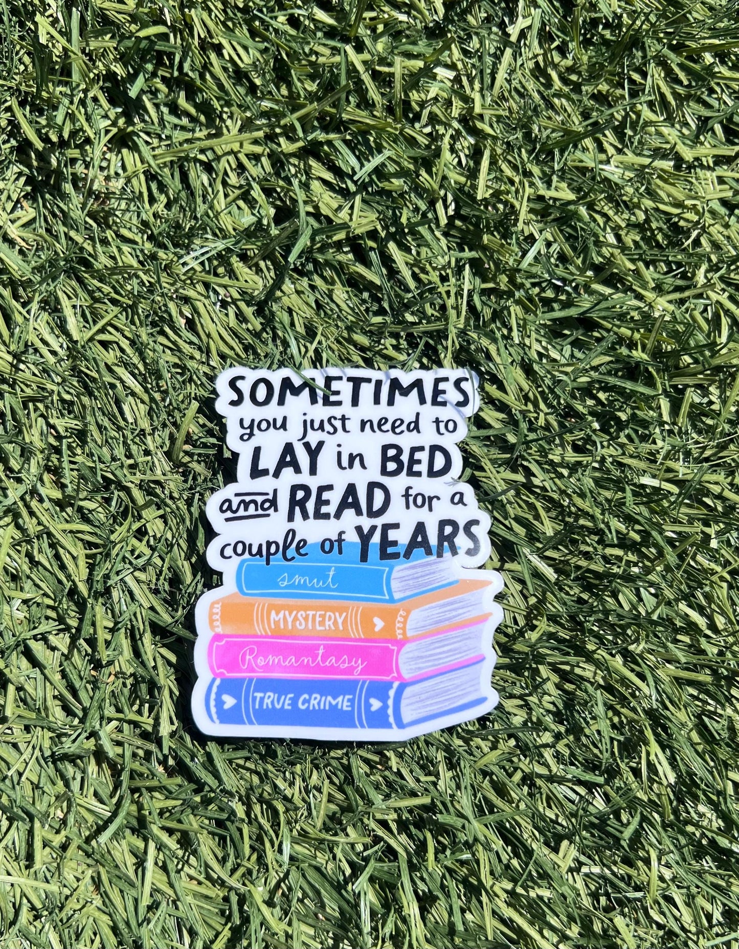 Sometimes You Just Need to Lay in Bed and Read Sticker