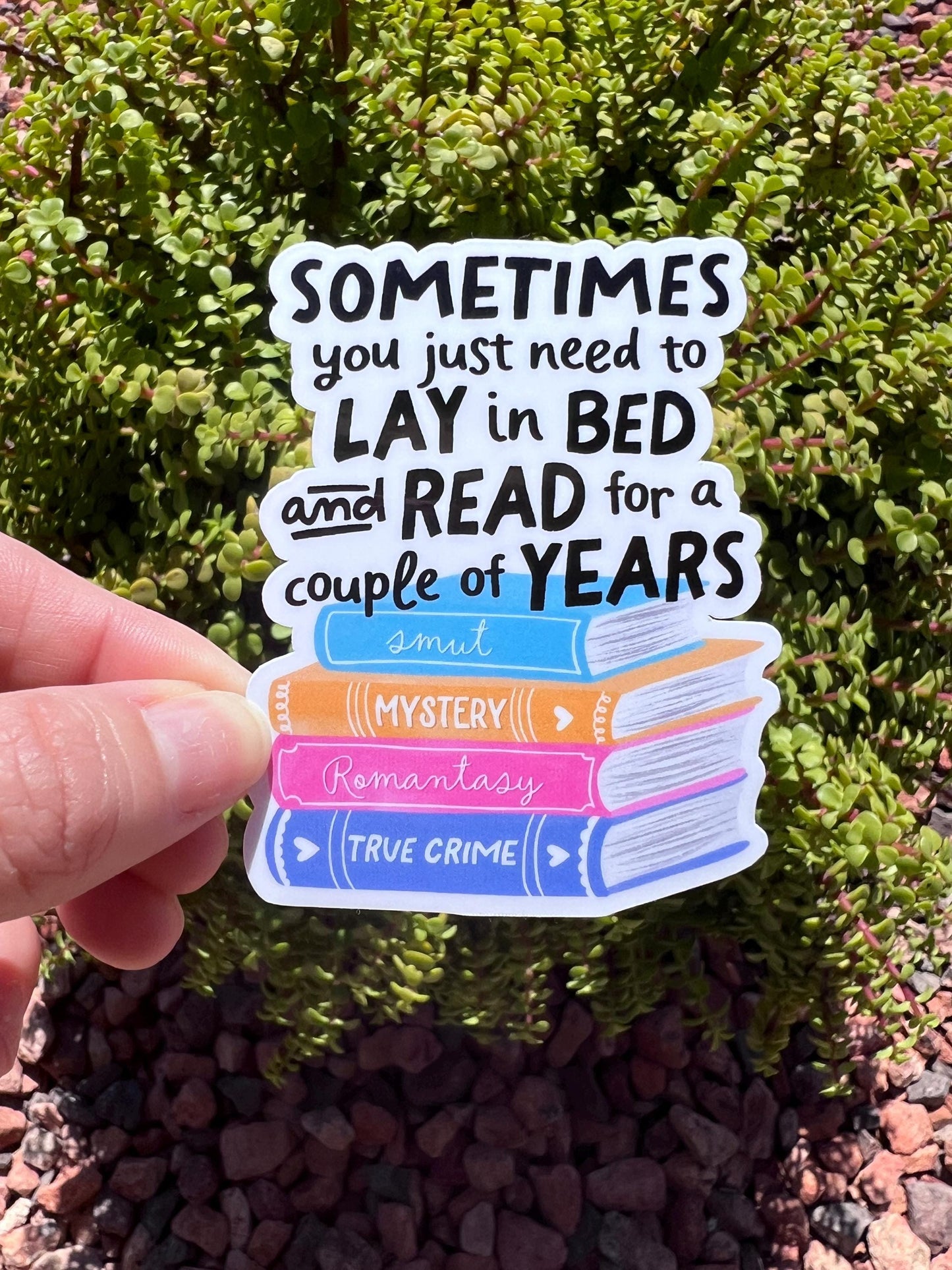 Sometimes You Just Need to Lay in Bed and Read Sticker