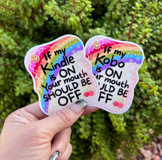 If My Kindle or Kobo Is On Sticker – Funny Reading Sticker for Book Lovers, Rainbow Bookish Gift, 2" or 3"