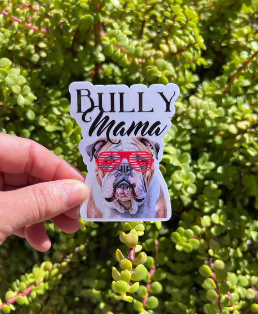 Bully Mama Sticker – Bulldog Dog Mom Decal, Cute Water-Resistant Vinyl Sticker, 2" or 3" Bulldog Lover Gift for Dog Moms