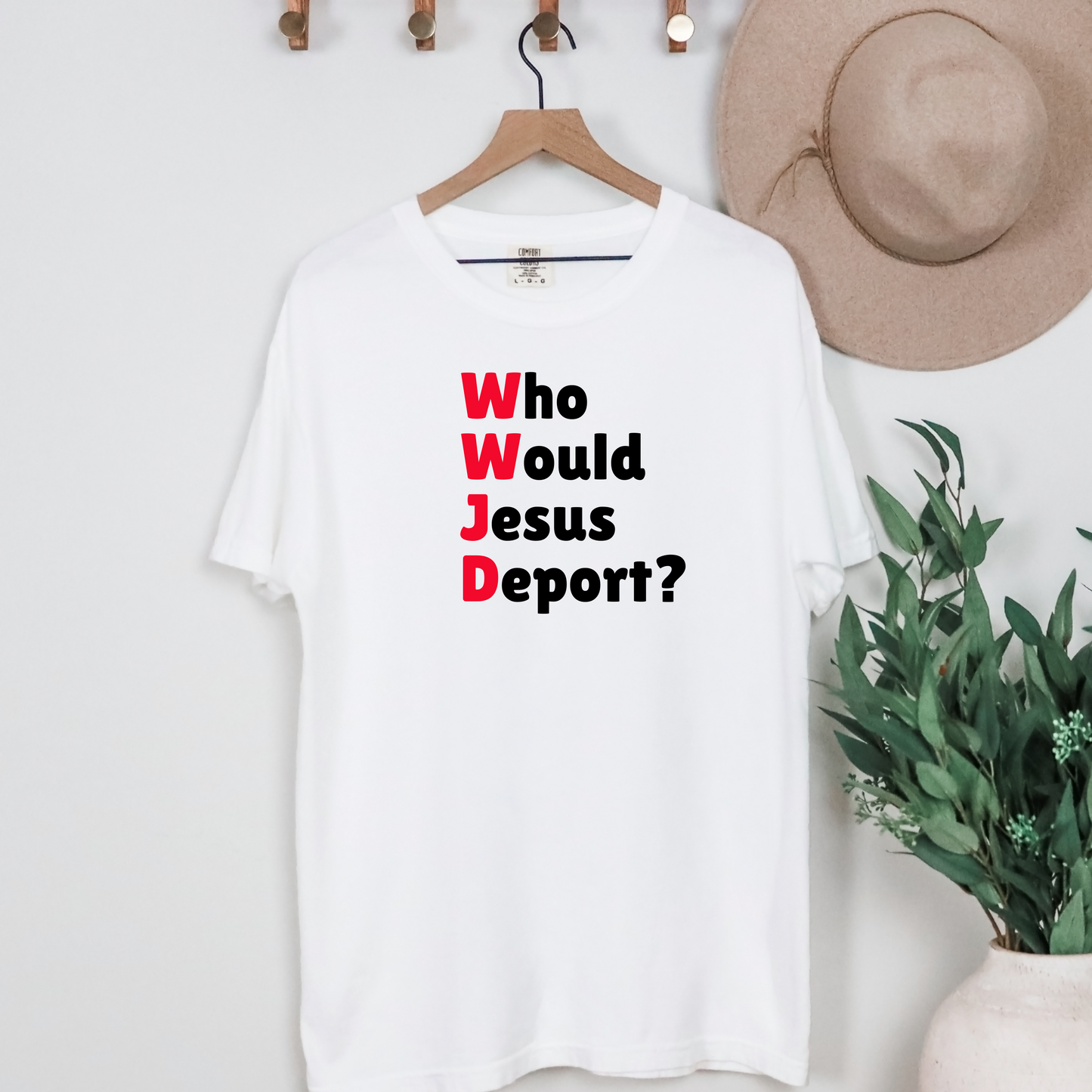 WWJD Who Would Jesus Deport T-Shirt