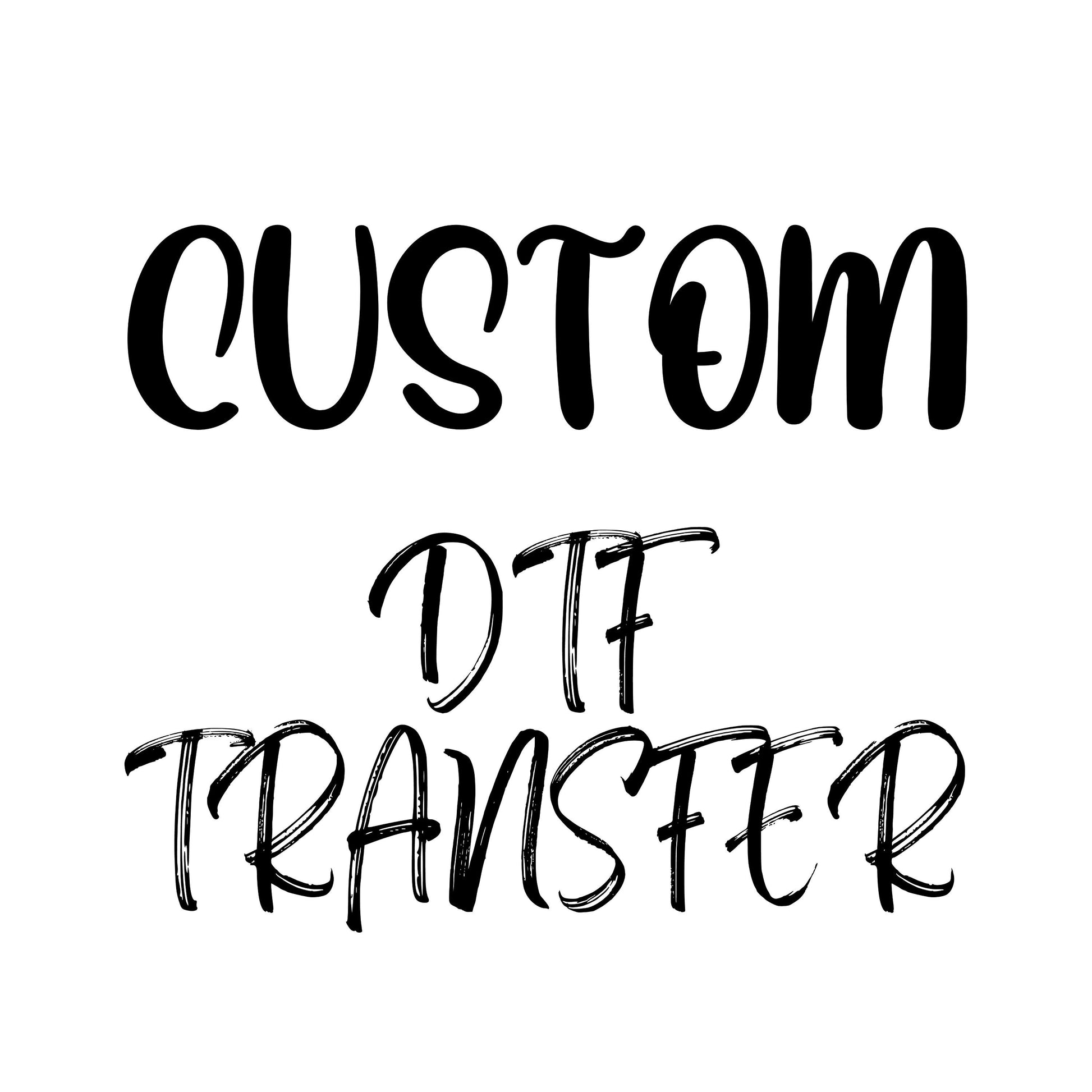 Custom Design [DTF Transfer] - WaveBerry Threads